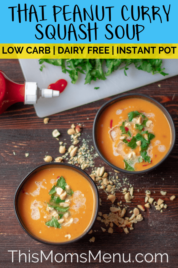 Creamy Thai butternut squash soup in the instant pot! Plus it's Vegan and low carb!