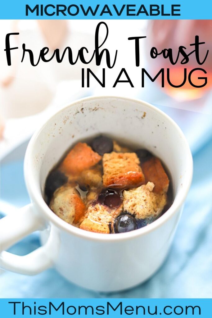 a white coffee mug full of french toast and blueberries with text overlay