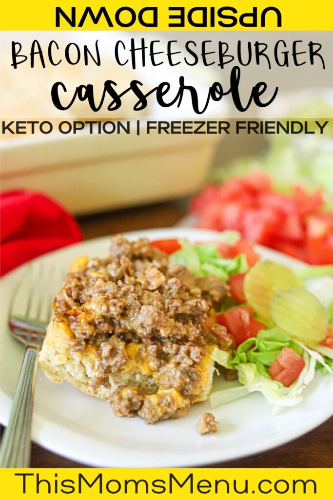 upside down bacon cheeseburger casserole with text overlay