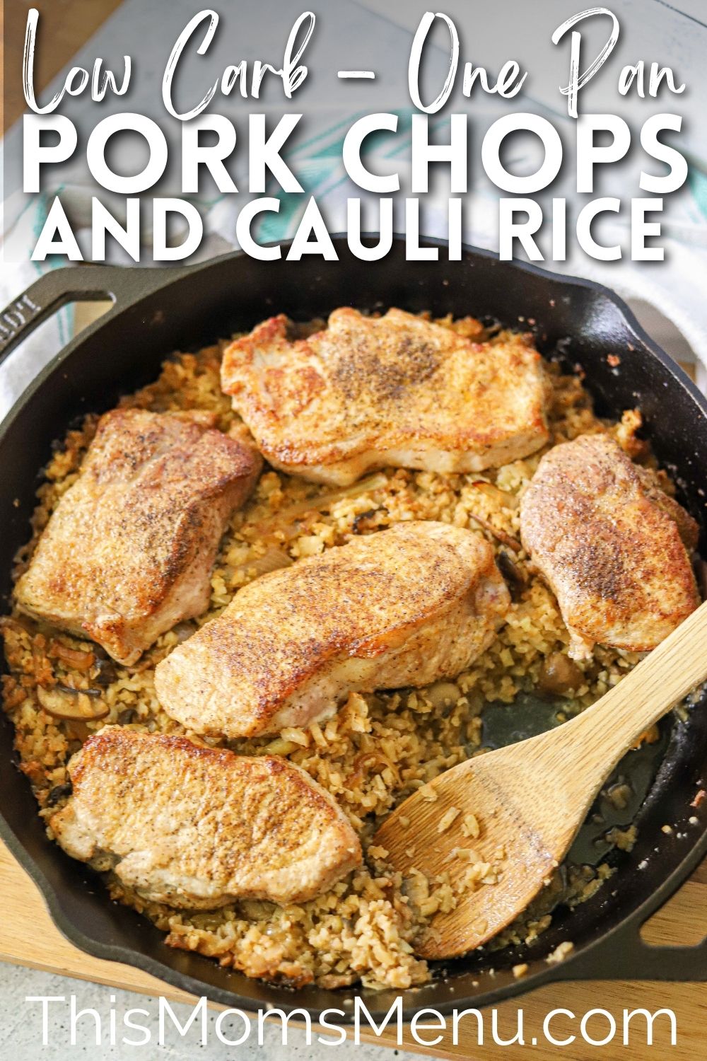 Low carb pork chops and cauliflower rice cooked in a single cast iron pan pan with a text overlay for pinterest. 