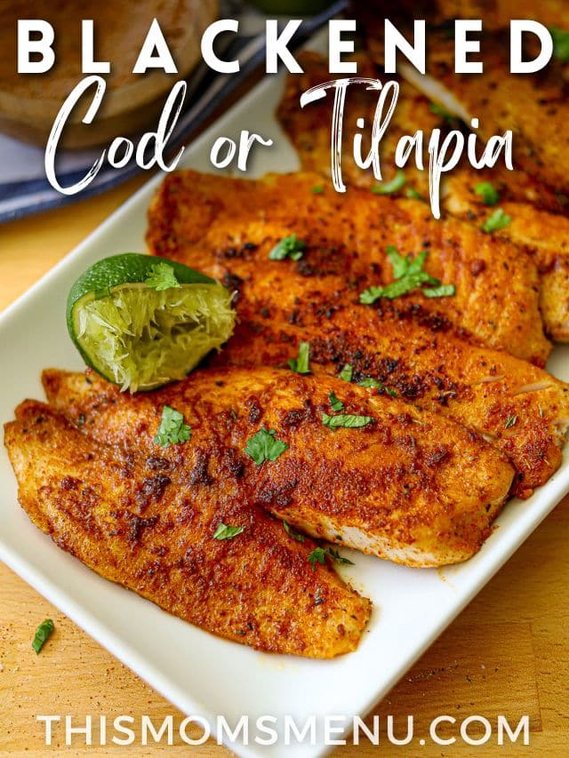 Blackened Tilapia or Cod This Moms Menu